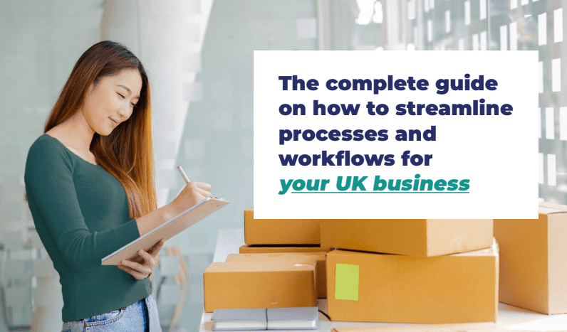 The Complete Guide on How to Streamline Processes and Workflows for Your UK Business